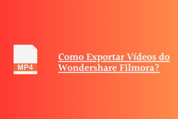 Como exportar do Wondershare Filmora