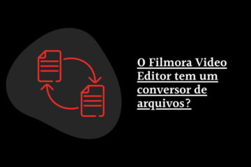 O Filmora Video Editor tem um conversor de arquivos